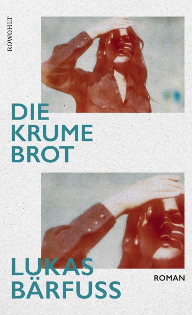 Die Krume Brot - Lukas Bärfuss