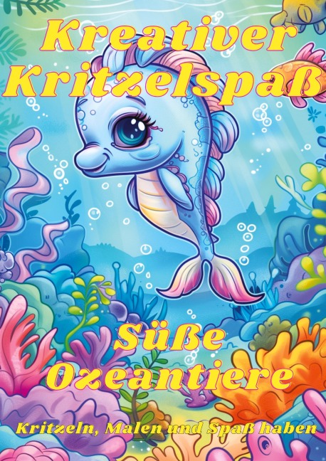 Kreativer Kritzelspaß - Süße Ozeantiere - Joe Hammoud