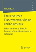 Cover-Bild zum Titel 'Eltern zwischen Kindertageseinrichtung und Grundschule' von 'Miriam Buse'