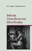 Seltene Privatfotos von Elvis Presley - Elviskenner Vincent Hohne
