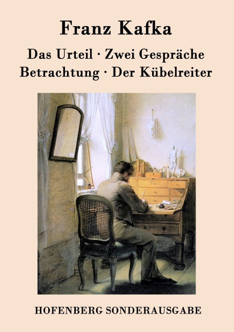 Das Urteil / Zwei Gespräche / Betrachtung / Der Kübelreiter - Franz Kafka