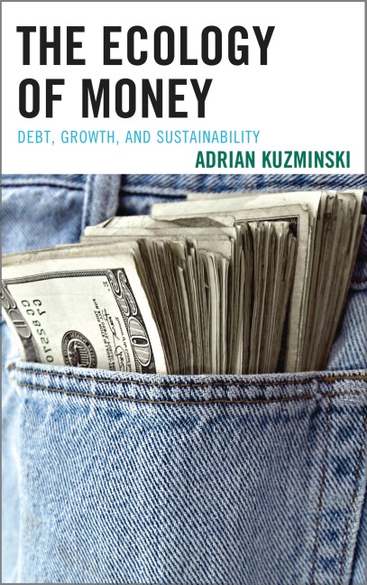 The Ecology of Money - Adrian Kuzminski