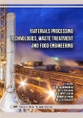Materials Processing Technologies, Waste Treatment and Food Engineering - 