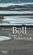Cover-Bild zum Titel 'Frauen vor Flußlandschaft' von 'Heinrich Böll'