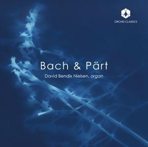 NIELSEN: Bach & Pärt - David Bendix Nielsen
