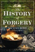 Cover-Bild zum Titel 'The History of Forgery' von 'Rachael Rowe'