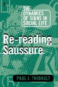 Re-reading Saussure - Paul J Thibault