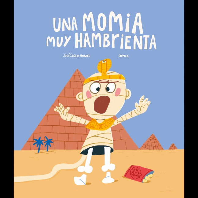 Una momia muy hambrienta - José Carlos Andrés