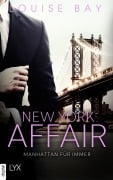 Cover-Bild zum Titel 'New York Affair - Manhattan für immer' von 'Louise Bay'