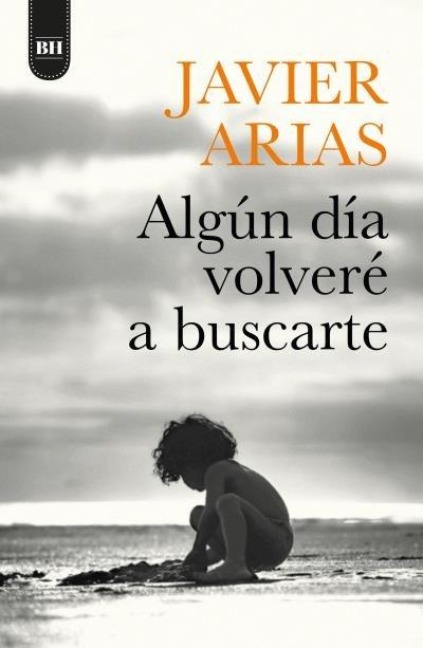 Algun Dia Volvere a Buscarte - Jose Javier Arias Artacho