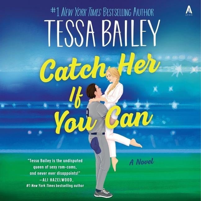Catch Her If You Can - Tessa Bailey