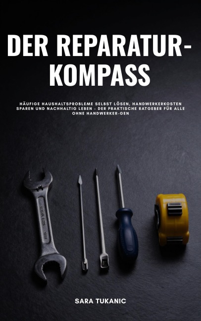 Der Reparatur-Kompass - Sara Tukanic
