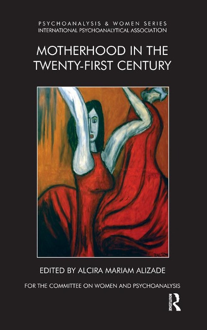 Motherhood in the Twenty-First Century - Mariam Alizade