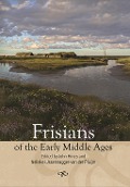 Cover-Bild zum Titel 'Frisians of the Early Middle Ages' von ''