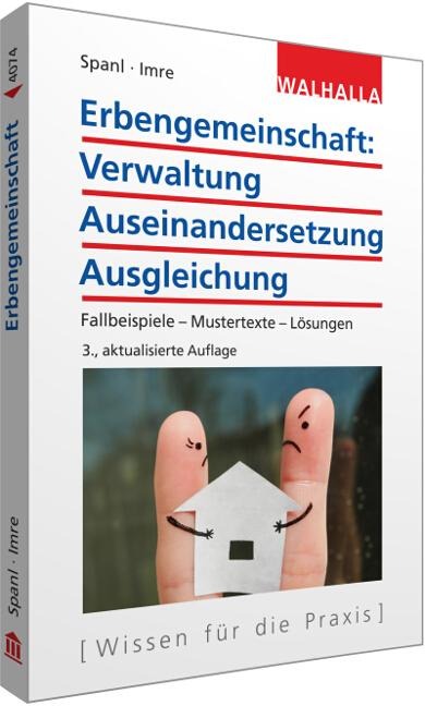 Erbengemeinschaft: Verwaltung - Auseinandersetzung - Ausgleichung - Reinhold Spanl, Andrea Imre