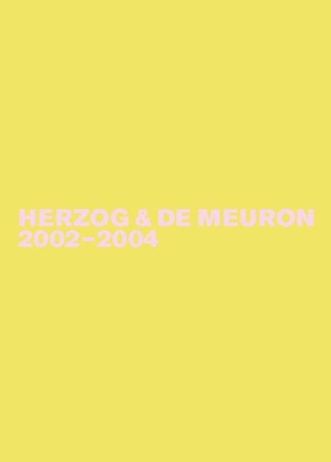 Herzog & de Meuron 2002-2004 - Gerhard Mack