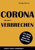 Cover-Bild zum Titel 'Corona und andere Verbrechen' von 'Nicola Steiner'