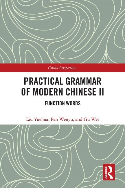 Practical Grammar of Modern Chinese II - Liu Yuehua, Pan Wenyu, Gu Wei