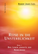 Cover-Bild zum Titel 'Reise in die Unsterblichkeit (Band 1)' von 'Robert James Lees'