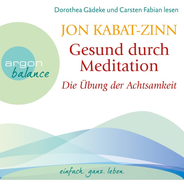 Die Übung der Achtsamkeit (Teil 1) - Jon Kabat-Zinn