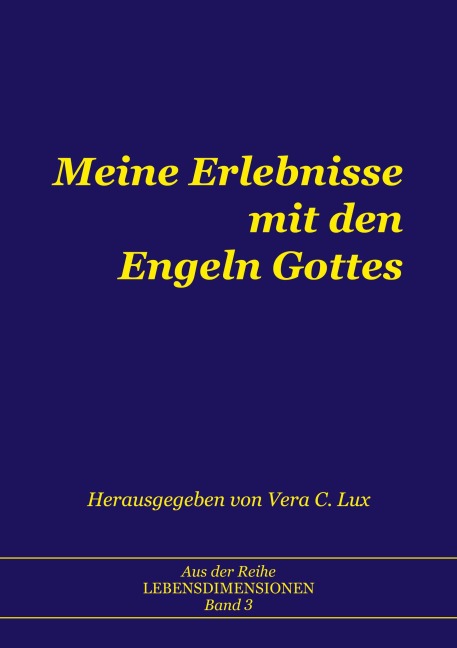 Meine Erlebnisse mit den Engeln Gottes - 