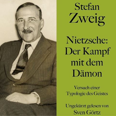 Stefan Zweig: Nietzsche ¿ Der Kampf mit dem Dämon - Stefan Zweig