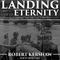 Landing on the Edge of Eternity: Twenty-Four Hours at Omaha Beach - Robert Kershaw