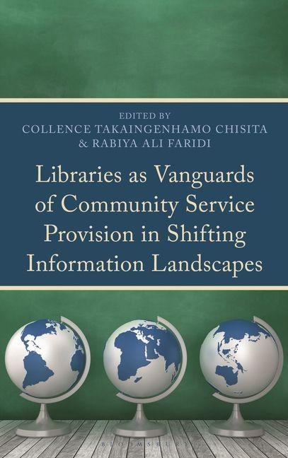 Libraries as Vanguards of Community Service Provision in Shifting Information Landscapes - 