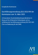 Cover-Bild zum Titel 'Durchführungsverordnung (EU) 2023/594 der Kommission vom 16. März 2023' von 'Europäische Kommission'