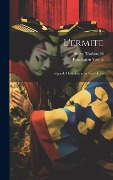 L'ermite; Légende Dramatique en Trois Actes - Shoyo Tsubouchi, Takamatsu Yoshie