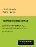 Cover-Bild zum Titel 'Teilhabekapitalismus' von 'Ulrich Busch, Rainer Land'