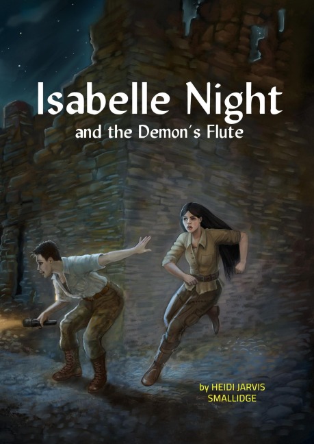 Isabelle Night and the Demon's Flute (The Isabelle Night Series, #1) - Heidi Jarvis Smallidge