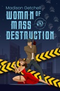 Cover-Bild zum Titel 'Woman of Mass Destruction' von 'Madison Getchell'
