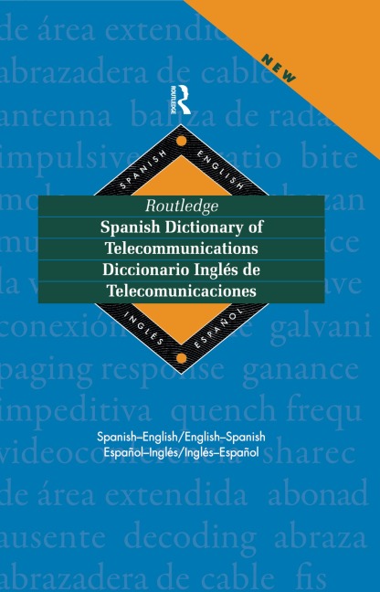 Routledge Spanish Dictionary of Telecommunications Diccionario Ingles de Telecomunicaciones - Emilio G. Muniz Castro