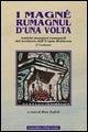 I magné rumagnùl d'una volta - 
