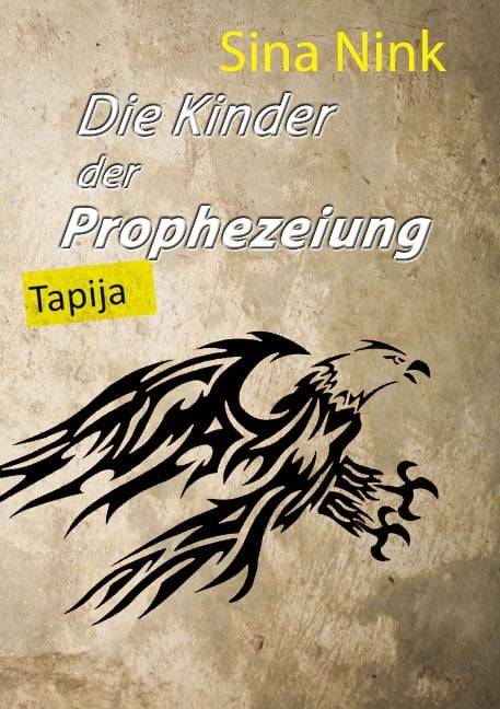 Die Kinder der Prophezeiung - Sina Nink