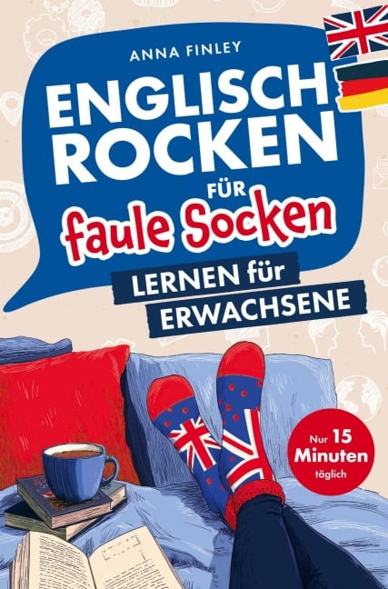Englisch rocken für faule Socken - Lernen für Erwachsene - Anna Finley