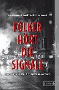 Cover-Bild zum Titel 'Folker hört die Signale' von 'Vladi Nowakowski, Rich Schwab'