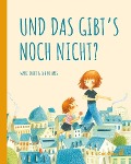Cover-Bild zum Titel 'Und das gibt's noch nicht?' von 'Marie Colot'