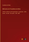 Cover-Bild zum Titel 'Mémoires de l'Académie de Metz' von 'Académie de Metz'
