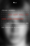 Cover-Bild zum Titel 'Wie laut soll ich denn noch schreien?' von 'Jürgen Dehmers, Andreas Huckele'