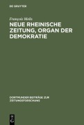 Cover-Bild zum Titel 'Neue Rheinische Zeitung, Organ der Demokratie' von 'François Melis'