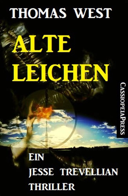 Alte Leichen: Ein Jesse Trevellian Thriller - Thomas West