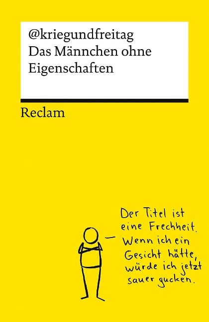 Das Männchen ohne Eigenschaften. Die besten Cartoons von @kriegundfreitag - Reclams Universal-Bibliothek - @Kriegundfreitag