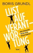 Lust auf Verantwortung - Boris Grundl