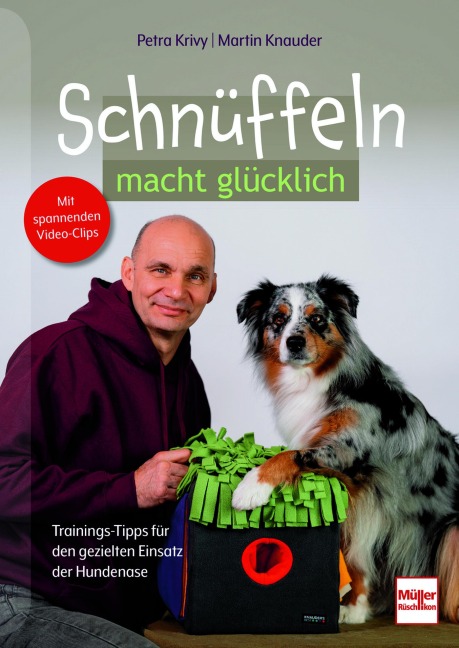 Schnüffeln macht glücklich - Petra Krivy, Martin Knauder