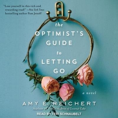 The Optimist's Guide to Letting Go Lib/E - Amy E. Reichert
