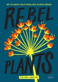 Rebel Plants - Valerie Jarolim