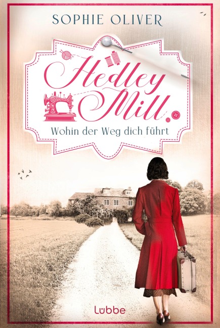 Hedley Mill - Wohin der Weg dich führt - Sophie Oliver