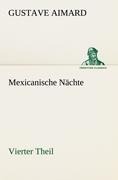 Cover-Bild zum Titel 'Mexicanische Nächte - Vierter Theil' von 'Gustave Aimard'